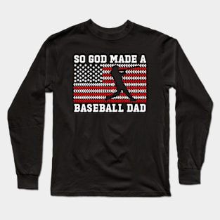 So God Made a Baseball Dad Us Flag Long Sleeve T-Shirt